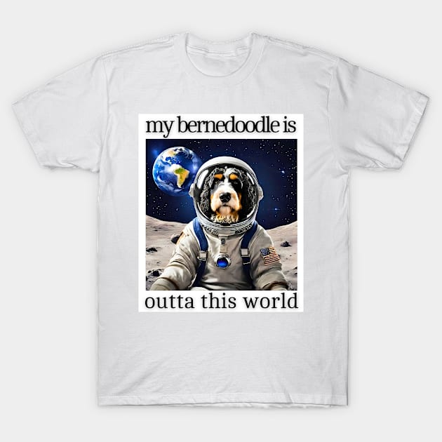 Outta This World Bernedoodle T-Shirt by Doodle and Things